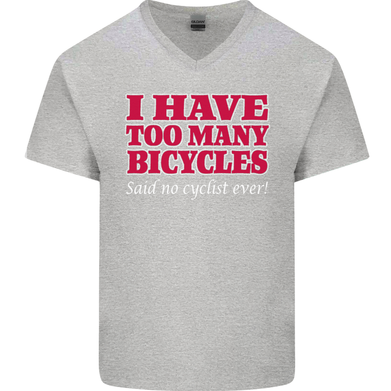 Cycling Too Many Bicycles Said No Cyclist Mens V-Neck Cotton T-Shirt Sports Grey
