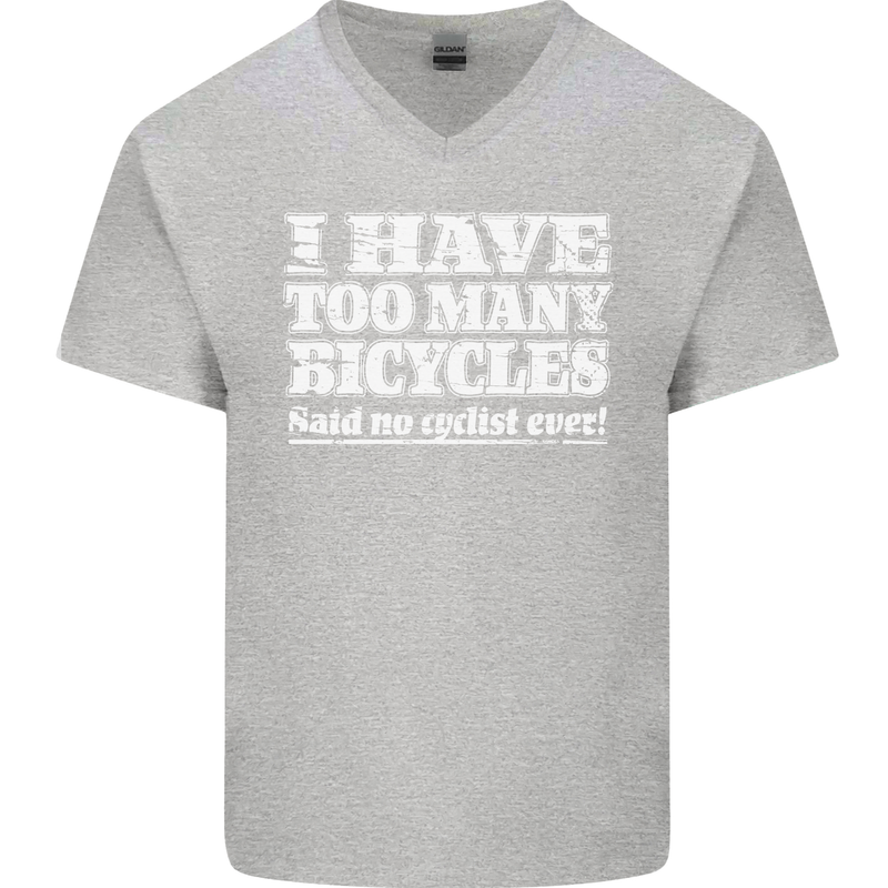 Cycling Too Many Bicycles Said No Cyclist Mens V-Neck Cotton T-Shirt Sports Grey