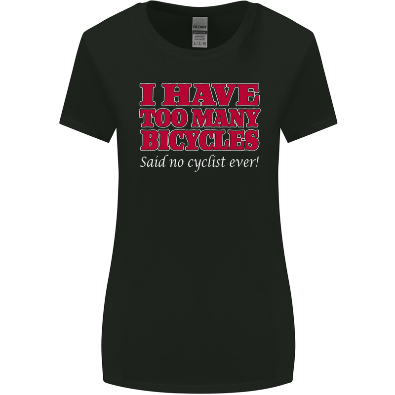 Cycling Too Many Bicycles Said No Cyclist Womens Wider Cut T-Shirt Black