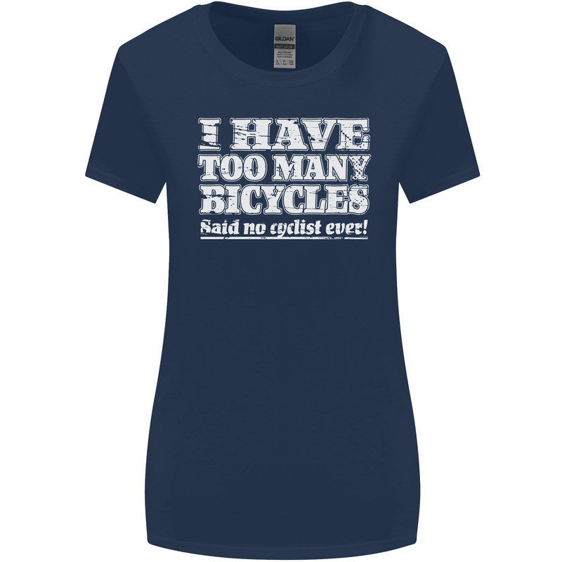 Cycling Too Many Bicycles Said No Cyclist Womens Wider Cut T-Shirt Navy Blue