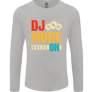 DJ Mode On DJing Music Mens Long Sleeve T-Shirt Sports Grey