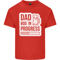 Dad Bod In Progress Funny Fathers Day Body Mens Cotton T-Shirt Tee Top Red