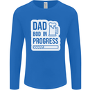 Dad Bod In Progress Funny Fathers Day Body Mens Long Sleeve T-Shirt Royal Blue