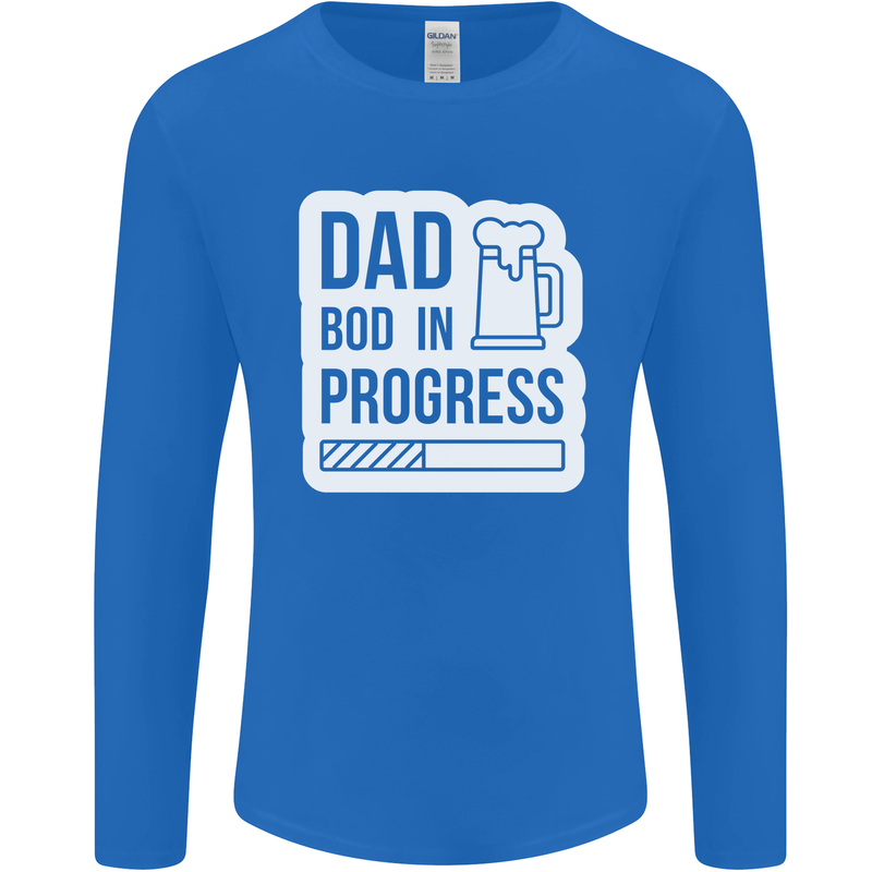Dad Bod In Progress Funny Fathers Day Body Mens Long Sleeve T-Shirt Royal Blue