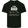Dad Jokes Periodically Funny Father's Day Mens Cotton T-Shirt Tee Top Black