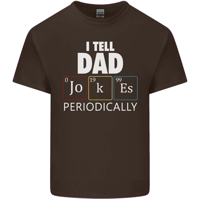 Dad Jokes Periodically Funny Father's Day Mens Cotton T-Shirt Tee Top Dark Chocolate