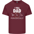 Dad Jokes Periodically Funny Father's Day Mens Cotton T-Shirt Tee Top Maroon