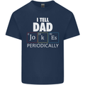Dad Jokes Periodically Funny Father's Day Mens Cotton T-Shirt Tee Top Navy Blue