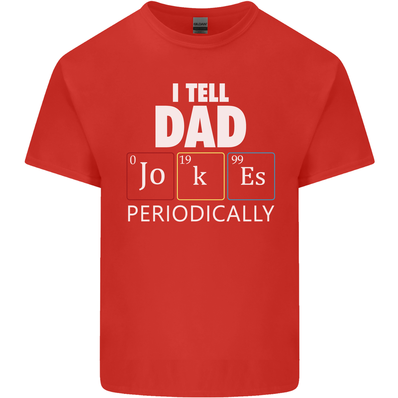Dad Jokes Periodically Funny Father's Day Mens Cotton T-Shirt Tee Top Red