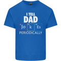 Dad Jokes Periodically Funny Father's Day Mens Cotton T-Shirt Tee Top Royal Blue