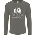 Dad Jokes Periodically Funny Father's Day Mens Long Sleeve T-Shirt Charcoal