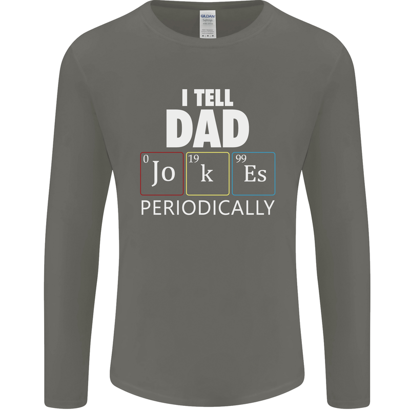Dad Jokes Periodically Funny Father's Day Mens Long Sleeve T-Shirt Charcoal