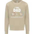 Dad Jokes Periodically Funny Father's Day Mens Sweatshirt Jumper Sand