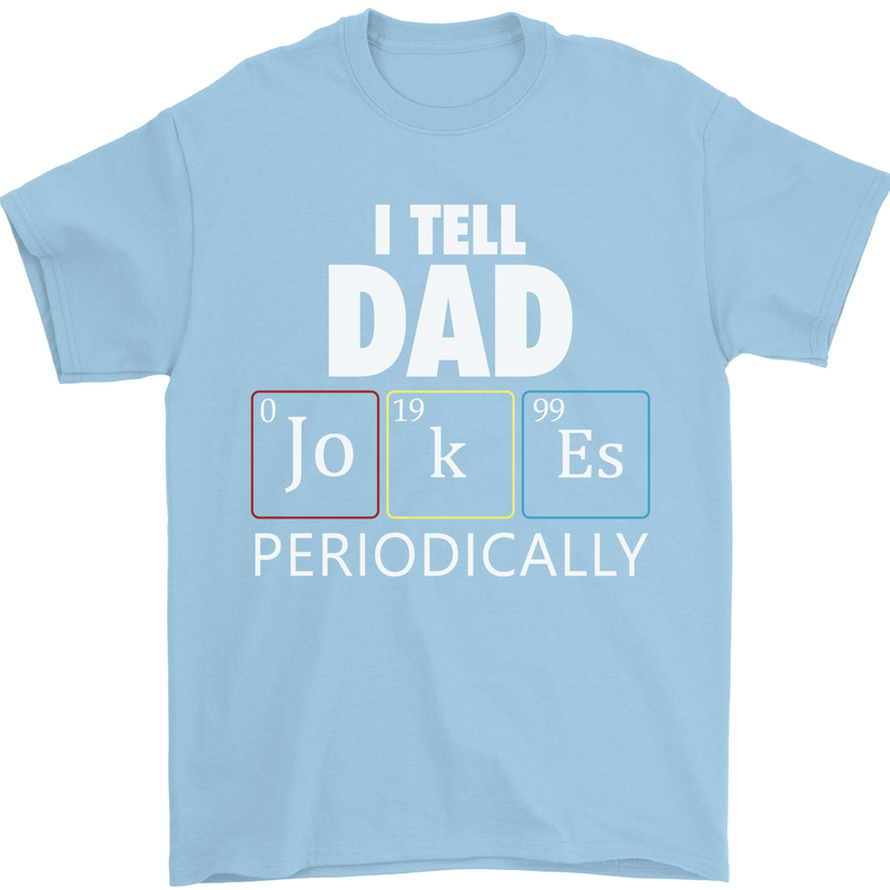 Dad Jokes Periodically Funny Father's Day Mens T-Shirt Cotton Gildan Light Blue