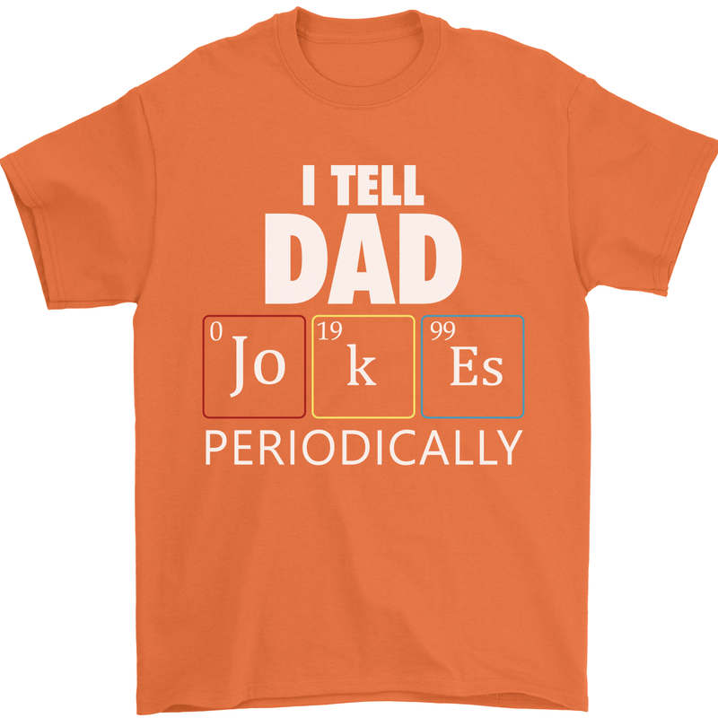 Dad Jokes Periodically Funny Father's Day Mens T-Shirt Cotton Gildan Orange