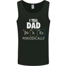 Dad Jokes Periodically Funny Father's Day Mens Vest Tank Top Black