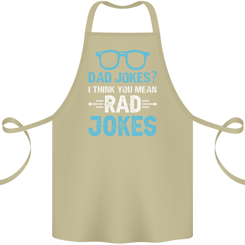 Dad Jokes? I Think You Mean Rad Jokes Cotton Apron 100% Organic Khaki