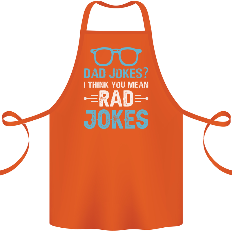 Dad Jokes? I Think You Mean Rad Jokes Cotton Apron 100% Organic Orange