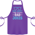 Dad Jokes? I Think You Mean Rad Jokes Cotton Apron 100% Organic Purple