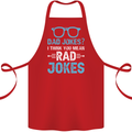 Dad Jokes? I Think You Mean Rad Jokes Cotton Apron 100% Organic Red