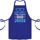 Dad Jokes? I Think You Mean Rad Jokes Cotton Apron 100% Organic Royal Blue