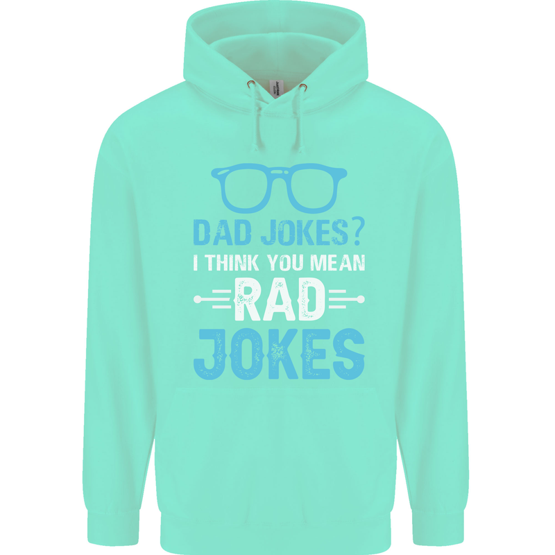 Dad Jokes? I Think You Mean Rad Jokes Mens 80% Cotton Hoodie Peppermint