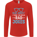 Dad Jokes? I Think You Mean Rad Jokes Mens Long Sleeve T-Shirt Red