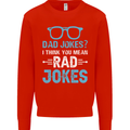 Dad Jokes? I Think You Mean Rad Jokes Mens Sweatshirt Jumper Bright Red