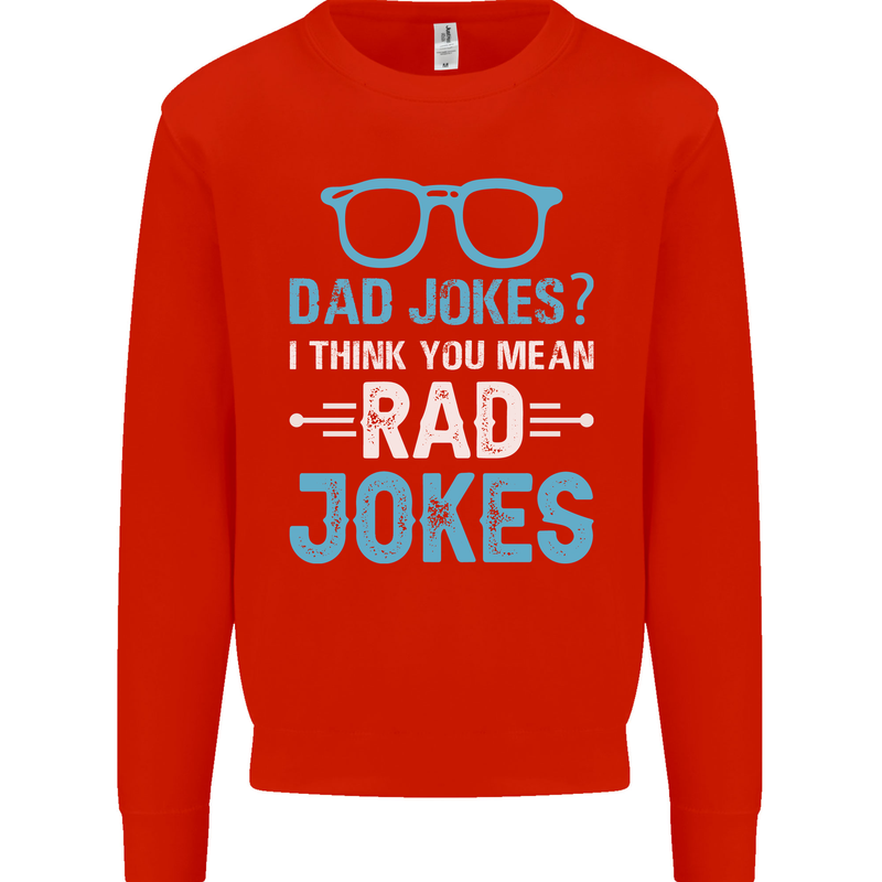 Dad Jokes? I Think You Mean Rad Jokes Mens Sweatshirt Jumper Bright Red