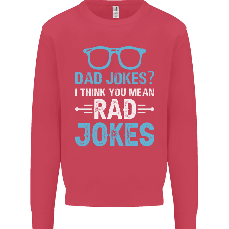 Dad Jokes? I Think You Mean Rad Jokes Mens Sweatshirt Jumper Heliconia