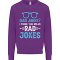 Dad Jokes? I Think You Mean Rad Jokes Mens Sweatshirt Jumper Purple