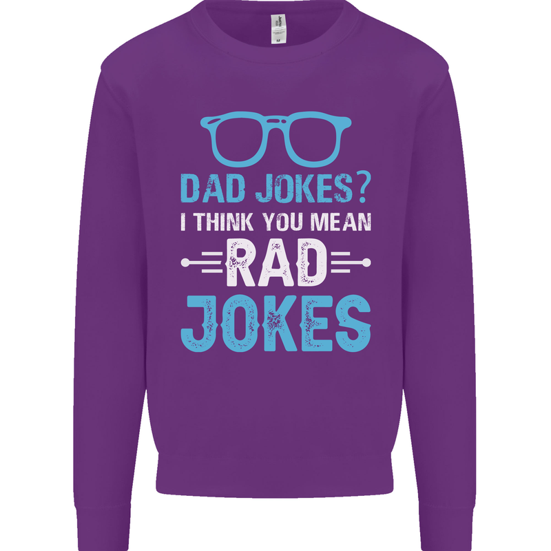 Dad Jokes? I Think You Mean Rad Jokes Mens Sweatshirt Jumper Purple