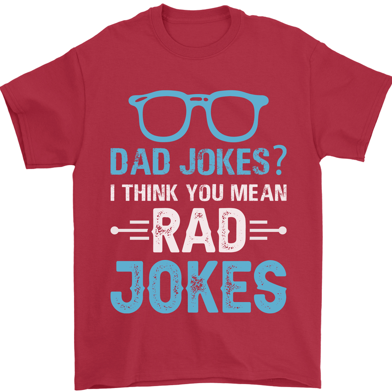 Dad Jokes? I Think You Mean Rad Jokes Mens T-Shirt Cotton Gildan Red