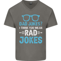 Dad Jokes? I Think You Mean Rad Jokes Mens V-Neck Cotton T-Shirt Charcoal