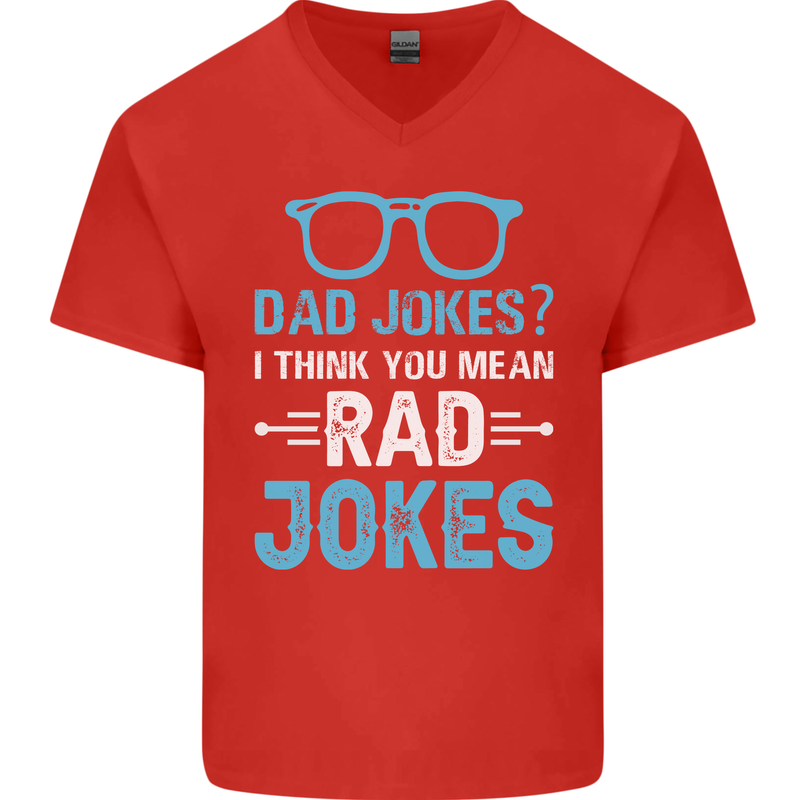 Dad Jokes? I Think You Mean Rad Jokes Mens V-Neck Cotton T-Shirt Red