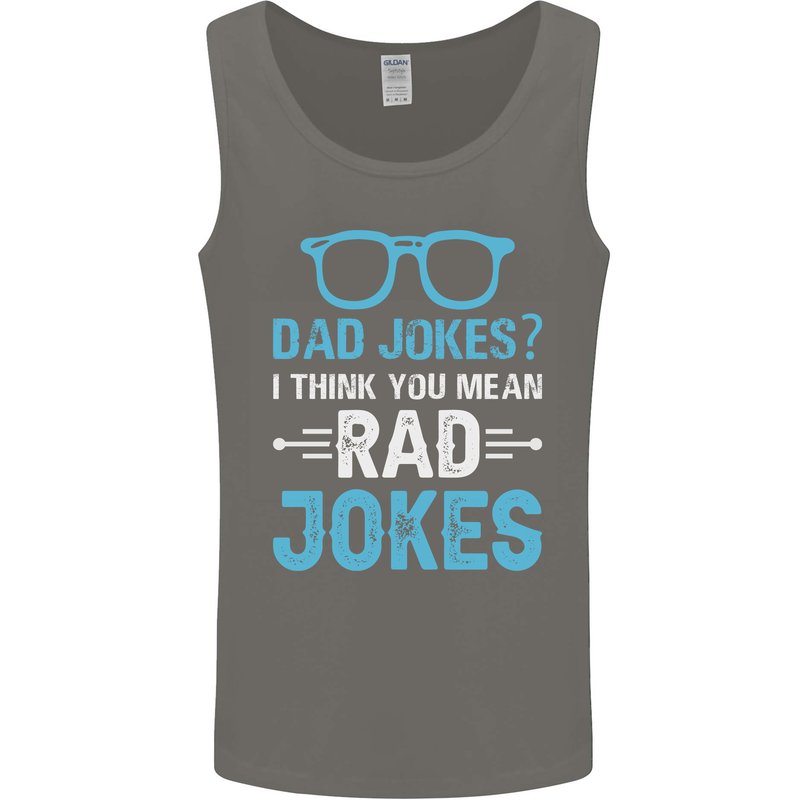 Dad Jokes? I Think You Mean Rad Jokes Mens Vest Tank Top Charcoal