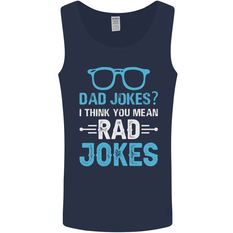 Dad Jokes? I Think You Mean Rad Jokes Mens Vest Tank Top Navy Blue