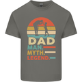 Dad Man Myth Legend Funny Fathers Day Mens Cotton T-Shirt Tee Top Charcoal