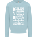 Dad My Favourite Superhero Father's Day Mens Sweatshirt Jumper Light Blue