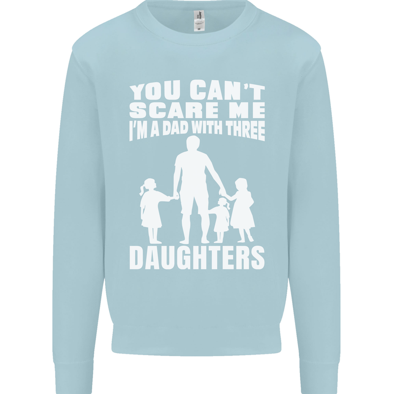 Dad With Three Daughters Funny Fathers Day Mens Sweatshirt Jumper Light Blue