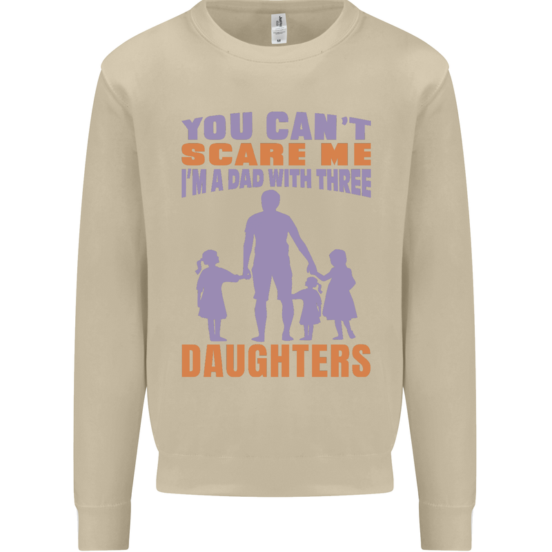 Dad With Three Daughters Funny Fathers Day Mens Sweatshirt Jumper Sand