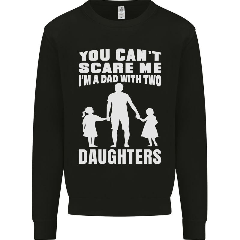Dad With Two Daughters Funny Fathers Day Mens Sweatshirt Jumper Black