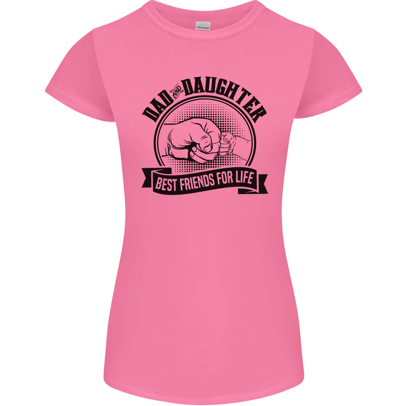 Dad & Daughter Best Friends Father's Day Womens Petite Cut T-Shirt Azalea