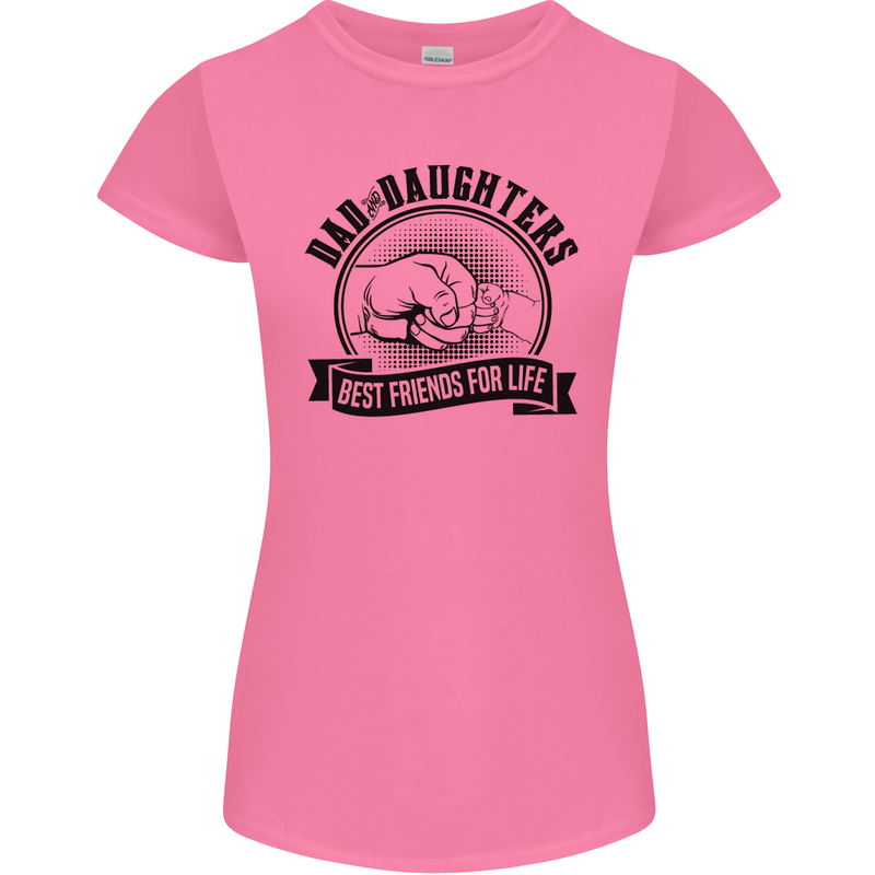 Dad & Daughters Best Friends Father's Day Womens Petite Cut T-Shirt Azalea