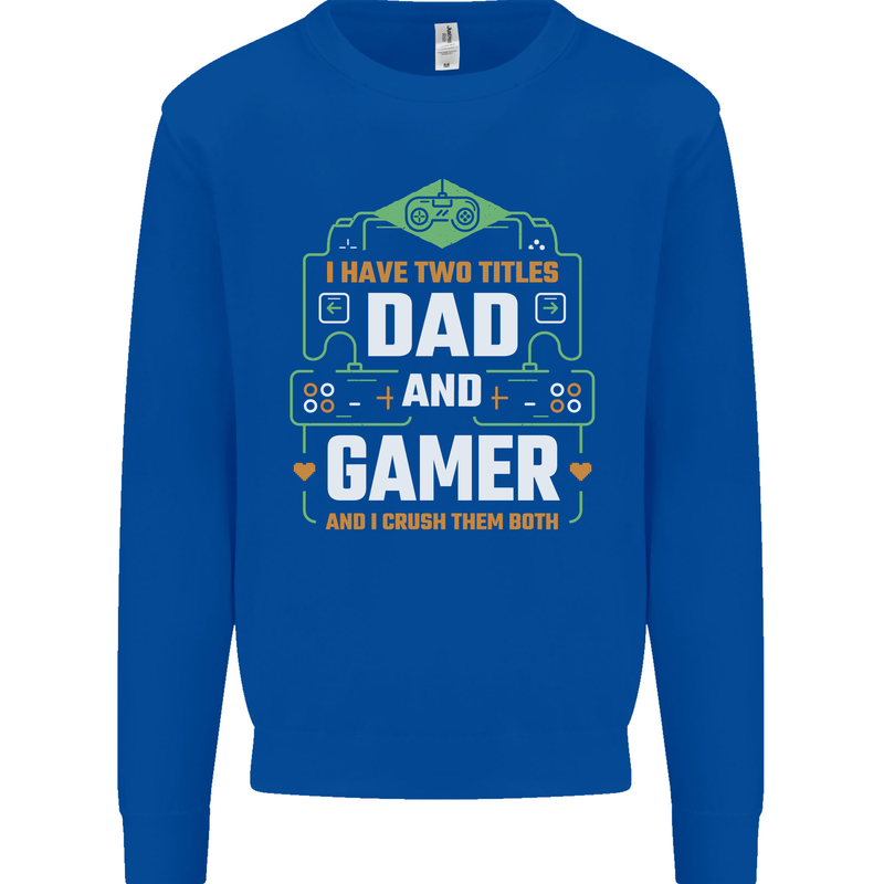 Dad & Gamer Funny Fathers Day Gaming Mens Sweatshirt Jumper Royal Blue