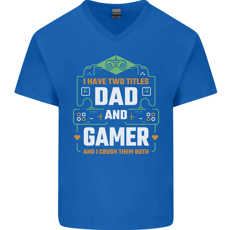 Dad & Gamer Funny Fathers Day Gaming Mens V-Neck Cotton T-Shirt Royal Blue