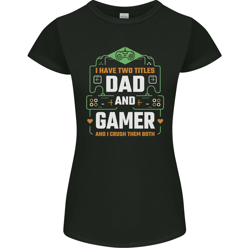 Dad & Gamer Funny Fathers Day Gaming Womens Petite Cut T-Shirt Black