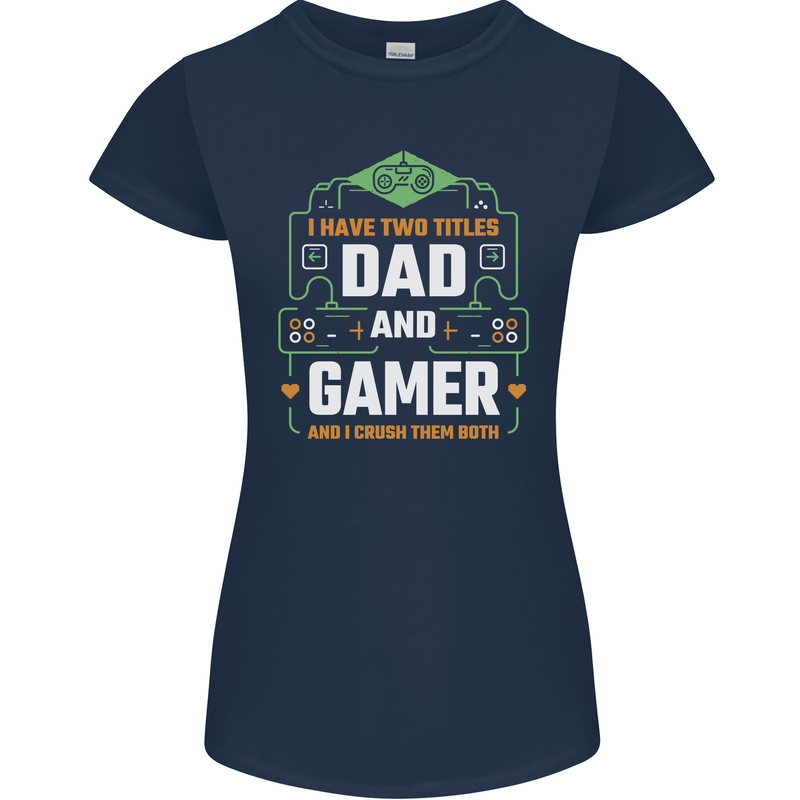 Dad & Gamer Funny Fathers Day Gaming Womens Petite Cut T-Shirt Navy Blue