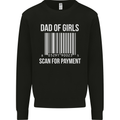 Dad of Girls Scan For Payment Father's Day Mens Sweatshirt Jumper Black