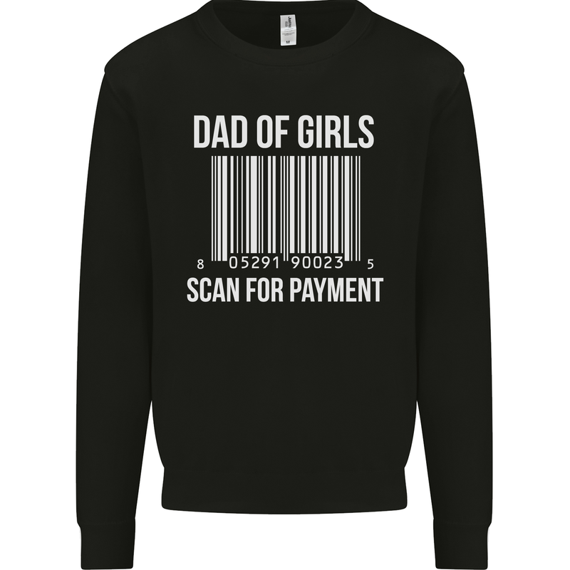 Dad of Girls Scan For Payment Father's Day Mens Sweatshirt Jumper Black